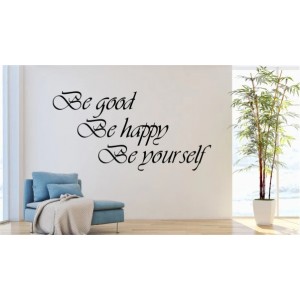 Nálepka na zeď nápis BE GOOD, BE HAPPY, BE YOURSELF