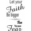 Nálepka na zeď nápis LET YOUR FAITH BE BIGGER THAN YOUR FEAR